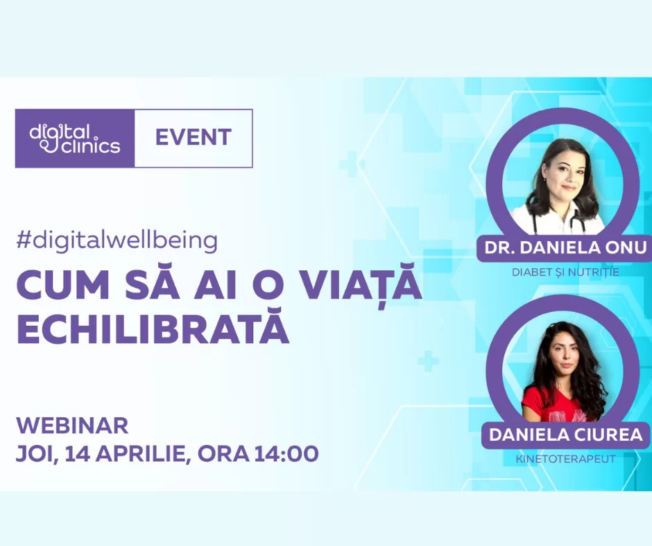 Webinar Digital Clinics. Află de specialiști cum să ai o viață echilibrată!
