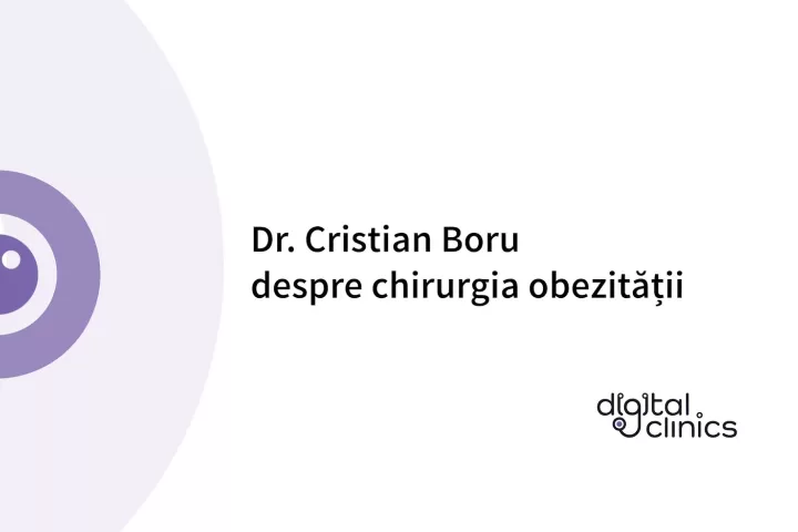 Despre chirurgia obezității cu dr. Cristian Boru