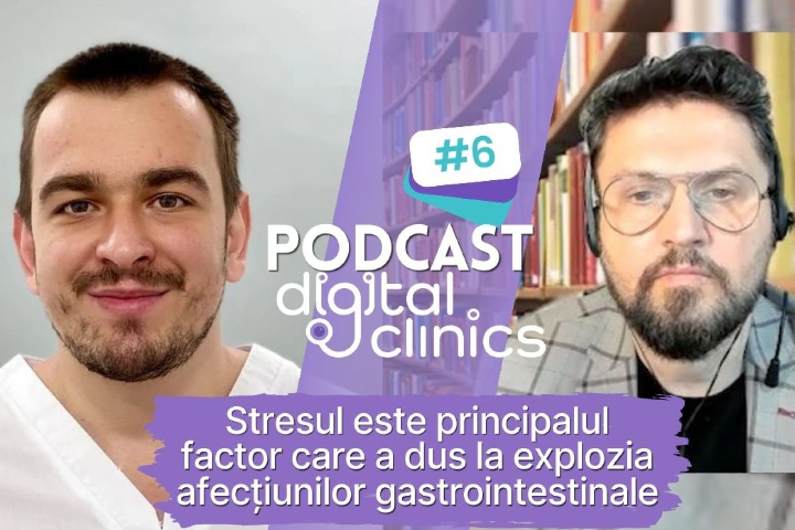 Podcast #6 - Stresul este principalul factor care a dus la explozia afecțiunilor gastrointestinale
