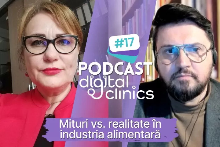 Podcast #17 - Mituri versus realitate &icirc;n industria alimentară