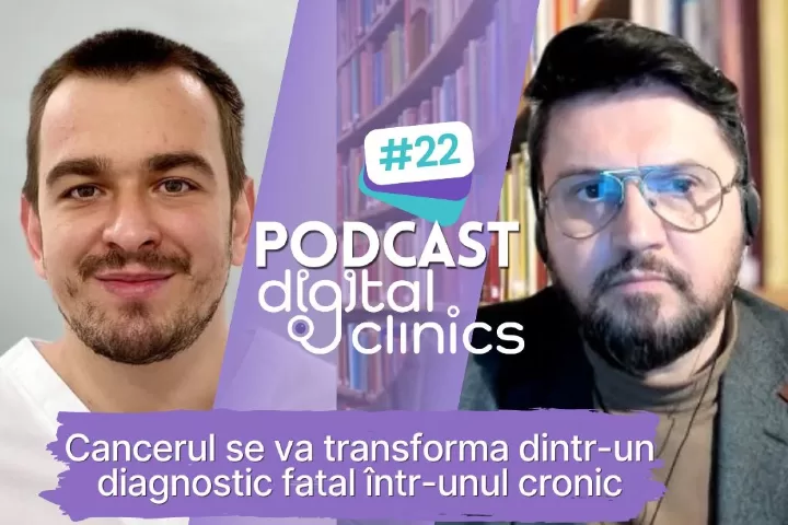 Podcast #22 - Cancerul se va transforma dintr-un diagnostic fatal &icirc;ntr-unul cronic